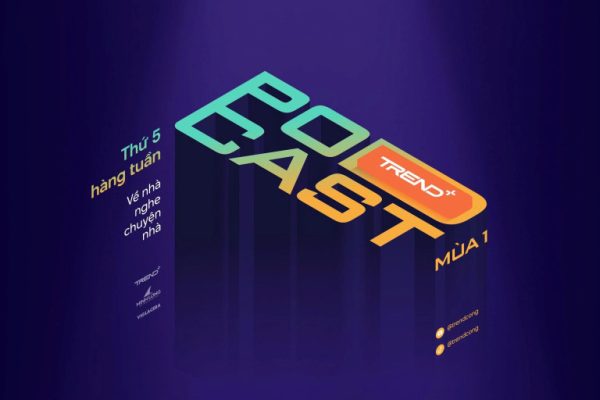 Podcast Trend+: Khi ngành kiến trúc – nội thất Việt Nam tự viết câu chuyện của mình